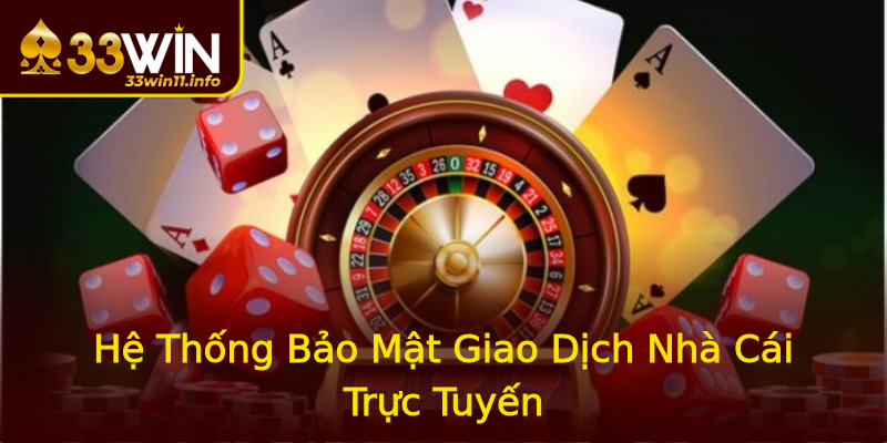Hệ Thống Bảo Mật Giao Dịch Nhà Cái Trực Tuyến Hệ Thống Bảo Mật Giao Dịch Nhà Cái Trực Tuyến