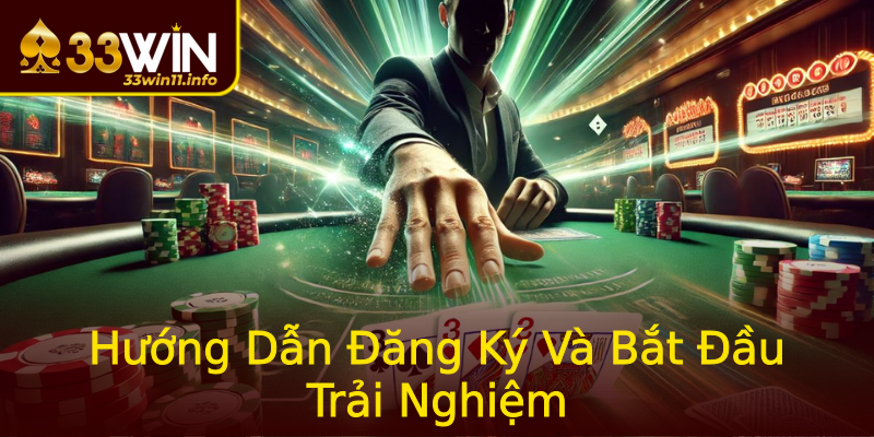 Hướng Dẫn Đăng Ký Và Bắt Đầu Trải Nghiệm Hướng Dẫn Đăng Ký Và Bắt Đầu Trải Nghiệm