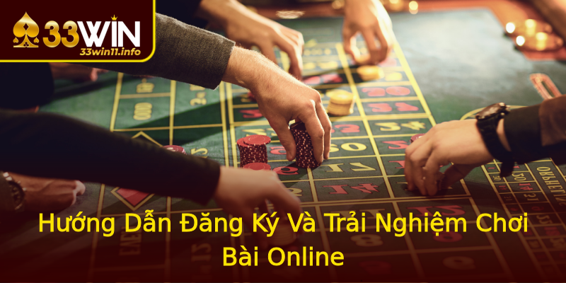 Hướng Dẫn Đăng Ký Và Trải Nghiệm Chơi Bài Online Hướng Dẫn Đăng Ký Và Trải Nghiệm Chơi Bài Online