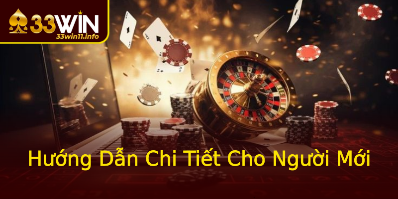 Hướng Dẫn Chi Tiết Cho Người Mới Hướng Dẫn Chi Tiết Cho Người Mới