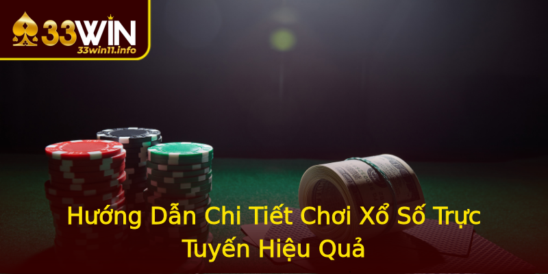 Hướng Dẫn Chi Tiết Chơi Xổ Số Trực Tuyến Hiệu Quả Hướng Dẫn Chi Tiết Chơi Xổ Số Trực Tuyến Hiệu Quả