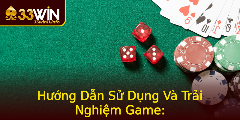 Hướng Dẫn Sử Dụng Và Trải Nghiệm Game: Hướng Dẫn Sử Dụng Và Trải Nghiệm Game:
