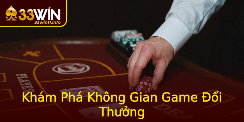 Khám Phá Không Gian Game Đổi Thưởng Khám Phá Không Gian Game Đổi Thưởng