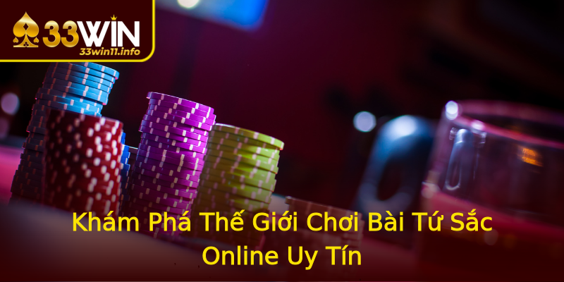 Khám Phá Thế Giới Chơi Bài Tứ Sắc Online Uy Tín Khám Phá Thế Giới Chơi Bài Tứ Sắc Online Uy Tín