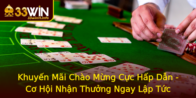 Khuyến Mãi Chào Mừng Cực Hấp Dẫn - Cơ Hội Nhận Thưởng Ngay Lập Tức Khuyến Mãi Chào Mừng Cực Hấp Dẫn - Cơ Hội Nhận Thưởng Ngay Lập Tức