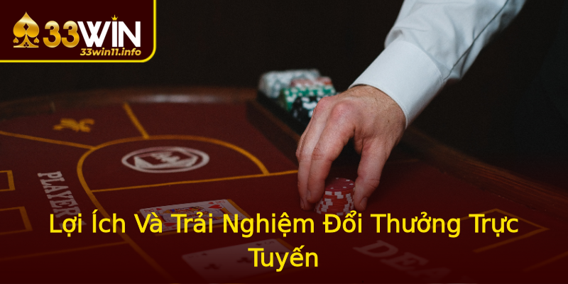 Lợi Ích Và Trải Nghiệm Đổi Thưởng Trực Tuyến Lợi Ích Và Trải Nghiệm Đổi Thưởng Trực Tuyến