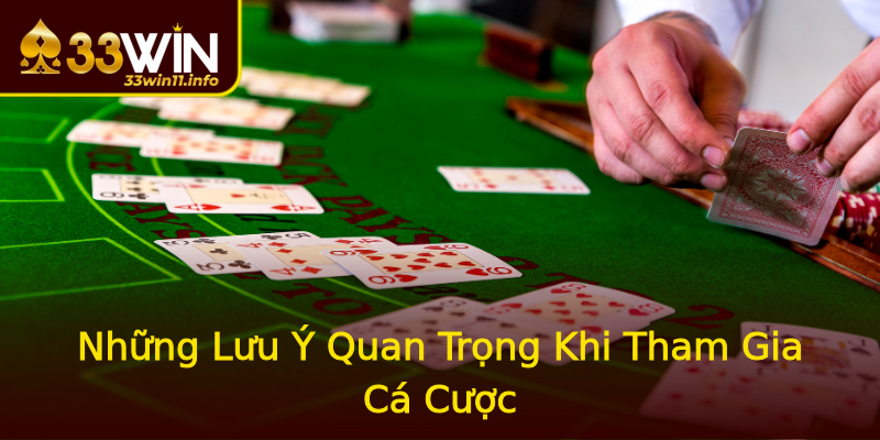 Những Lưu Ý Quan Trọng Khi Tham Gia Cá Cược Những Lưu Ý Quan Trọng Khi Tham Gia Cá Cược