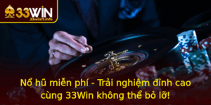 No Hu Mien Phi Trai Nghiem Inh Cao Cung 33Win Khong The Bo Lo