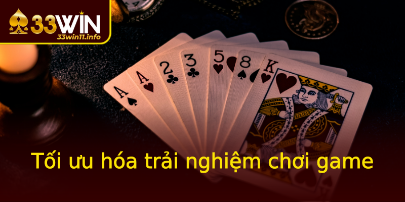 Tối ưu hóa trải nghiệm chơi game Tối ưu hóa trải nghiệm chơi game