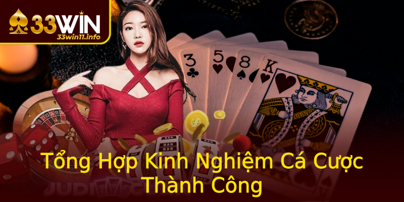 Tổng Hợp Kinh Nghiệm Cá Cược Thành Công Tổng Hợp Kinh Nghiệm Cá Cược Thành Công