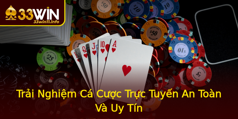 Trải Nghiệm Cá Cược Trực Tuyến An Toàn Và Uy Tín Trải Nghiệm Cá Cược Trực Tuyến An Toàn Và Uy Tín